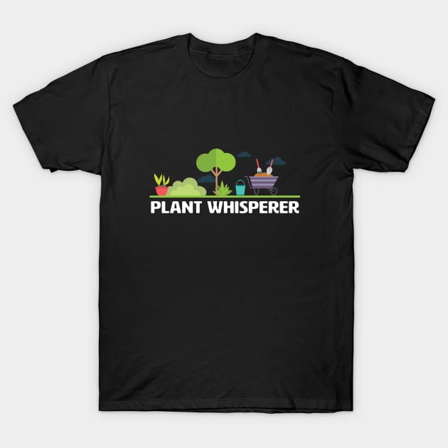 Gardening - Plant Whisperer T-Shirt by Kudostees